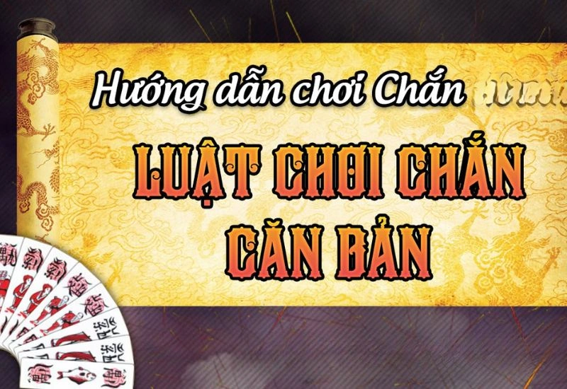 Cách chơi bài chắn Win79 chi tiết cho tân thủ